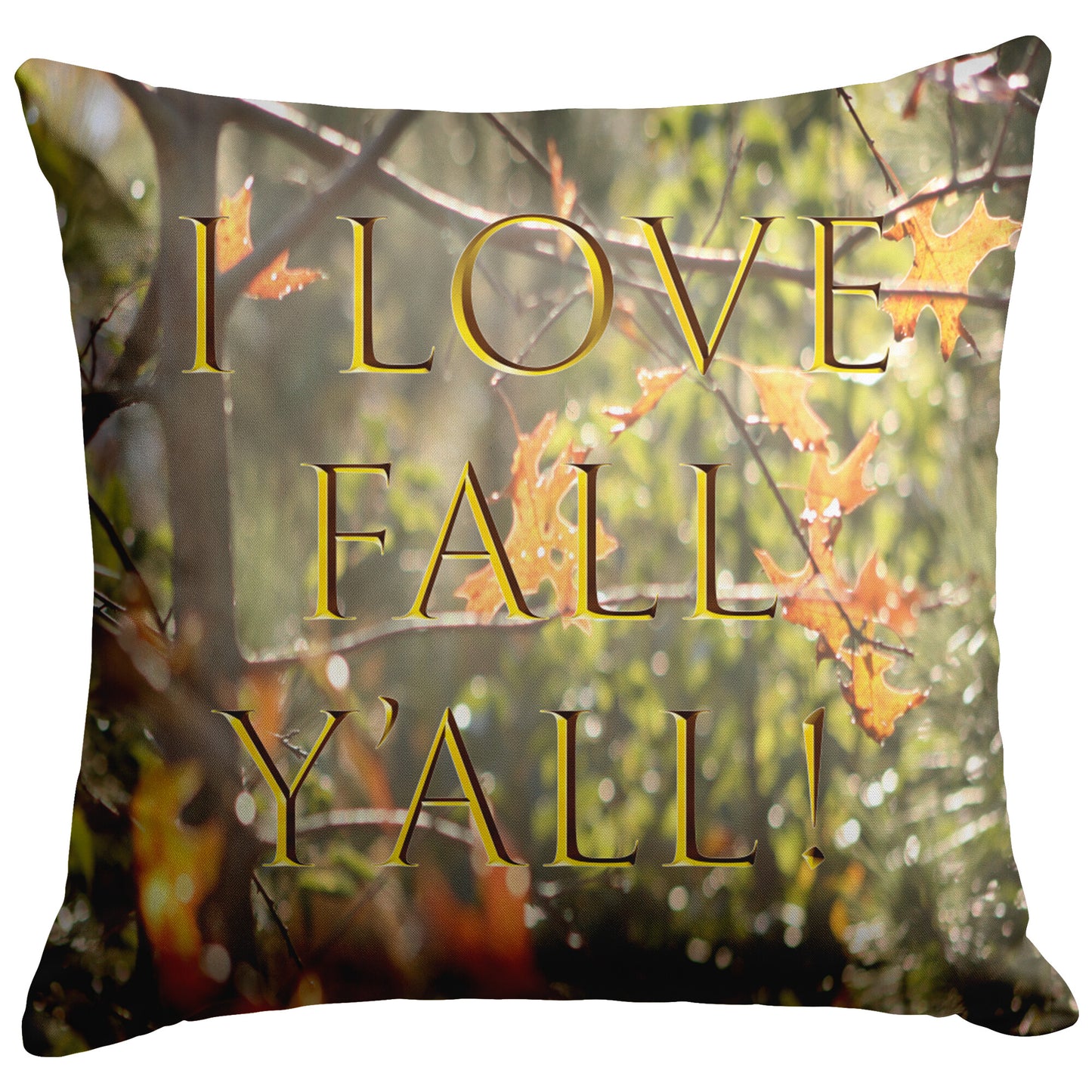 I Love Fall Y'all - Pillow Lettering - Signs and Seasons Gifts