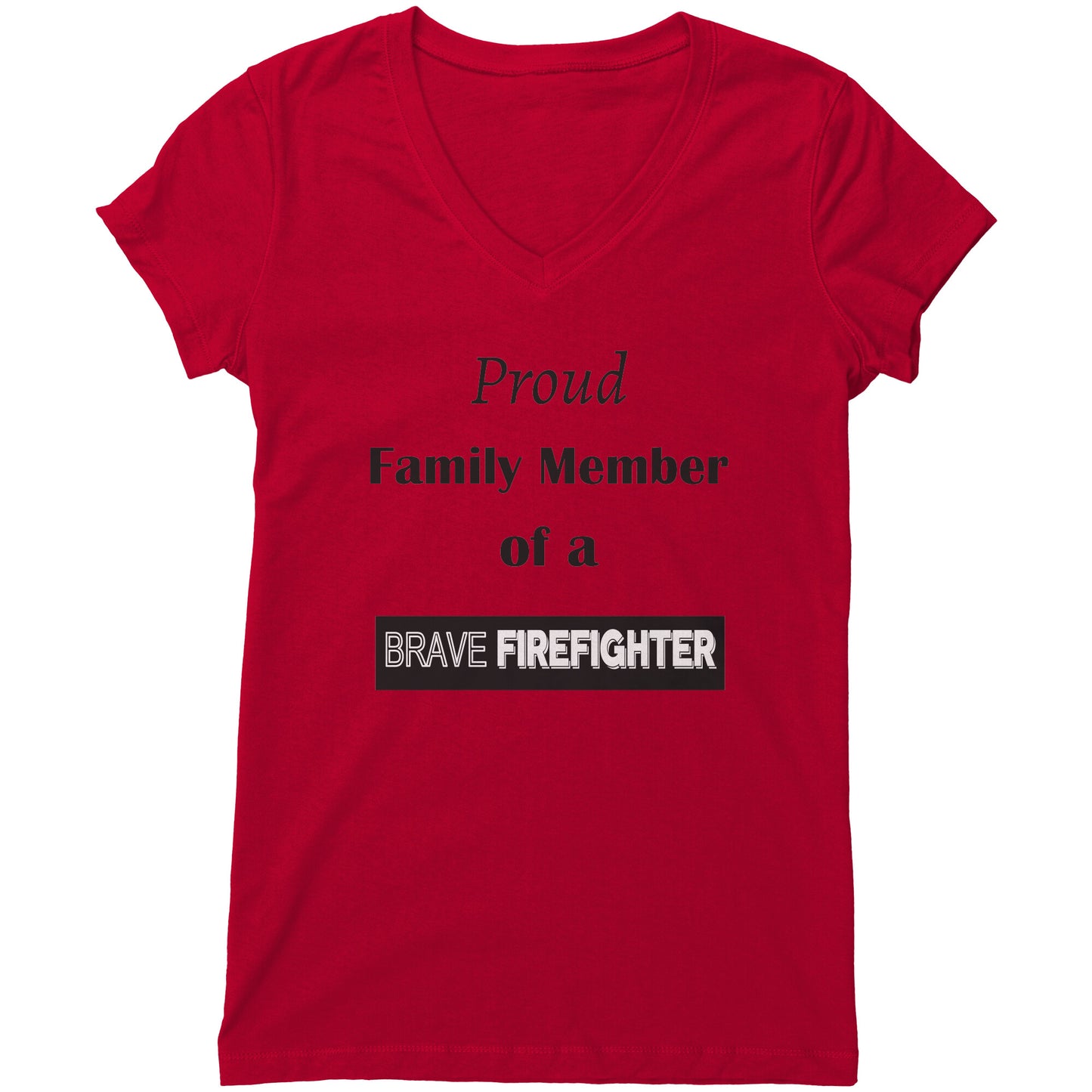 Proud Family Member of a Brave Firefighter Lettering Womens Shirt - Signs and Seasons Gifts