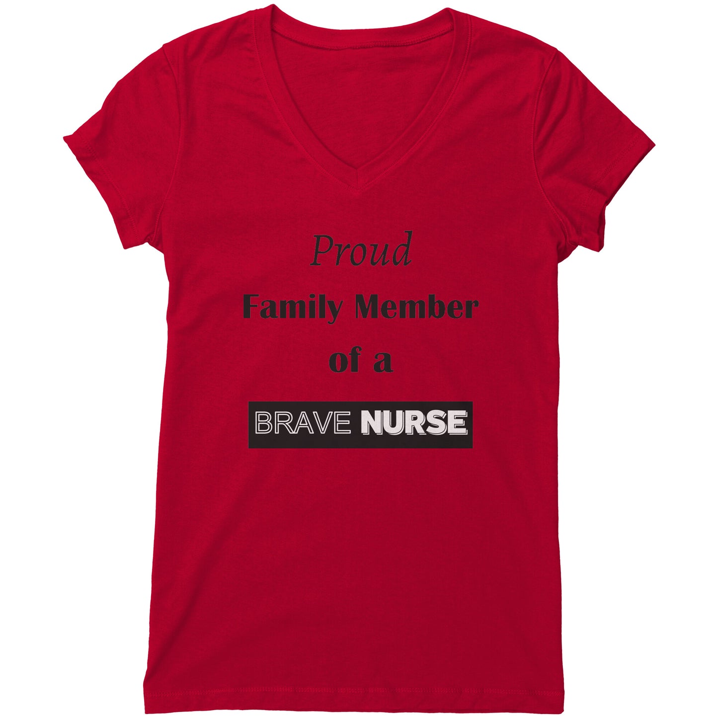 Proud Family Member of a Brave Nurse Lettering Womens Shirt - Signs and Seasons Gifts