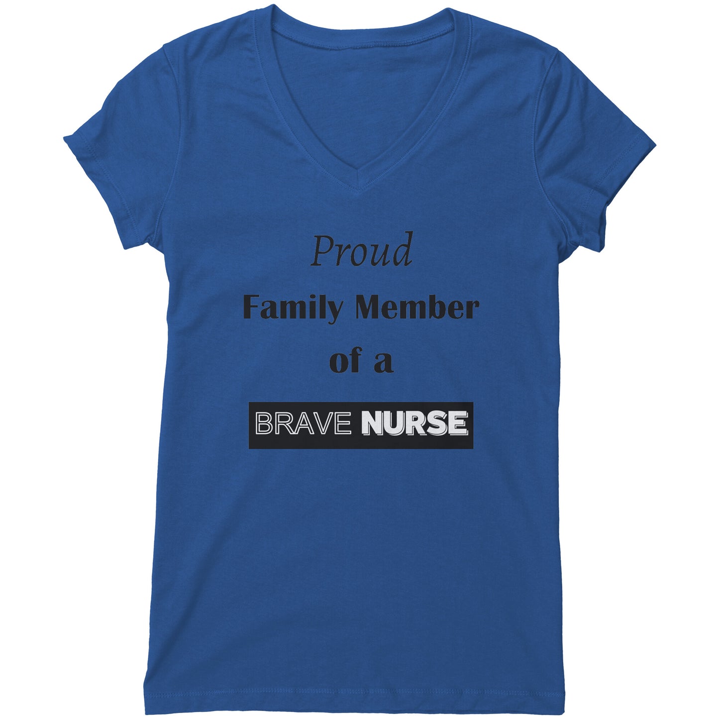 Proud Family Member of a Brave Nurse Lettering Womens Shirt - Signs and Seasons Gifts