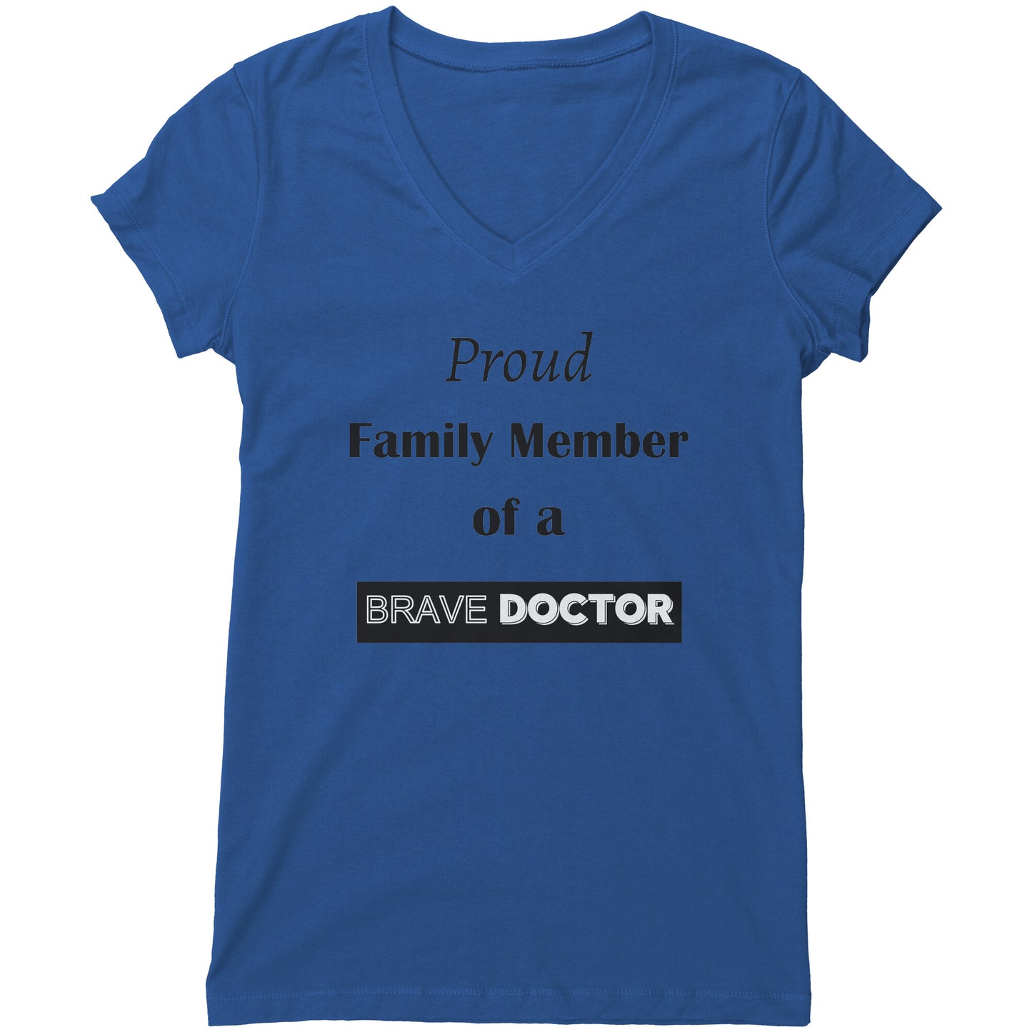 Proud Family Member of a Brave Doctor Lettering Womens Shirt - Signs and Seasons Gifts