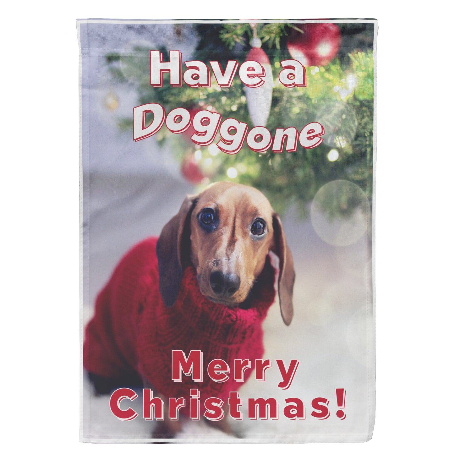 Have a Doggone Merry Christmas Lettering Yard Flag - Signs and Seasons Gifts