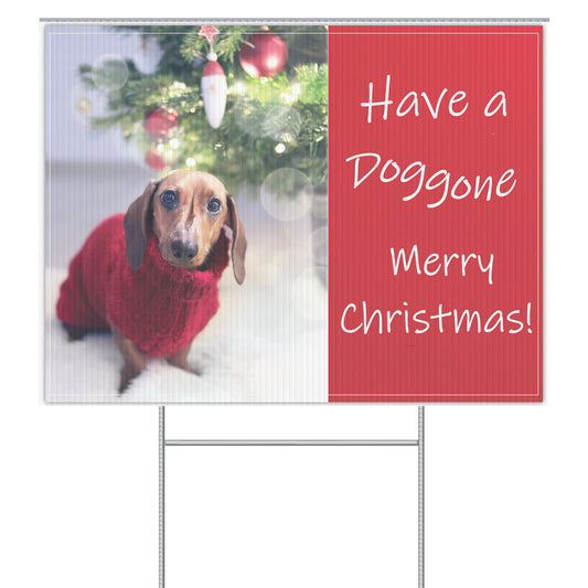 Have a Doggone Merry Christmas Yard Sign - Signs and Seasons Gifts