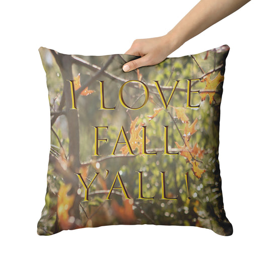I Love Fall Y'all - Pillow Lettering - Signs and Seasons Gifts