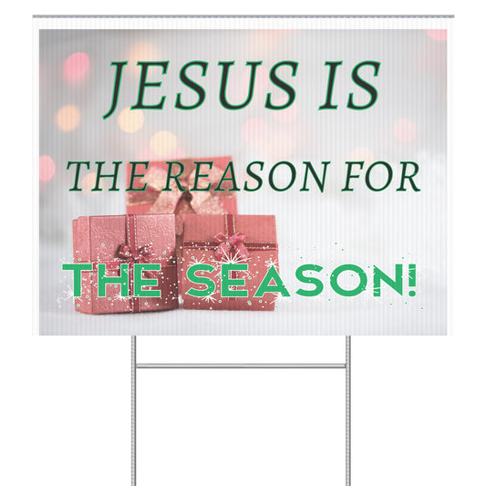Jesus is the Reason for the Season Yard Sign - Signs and Seasons Gifts