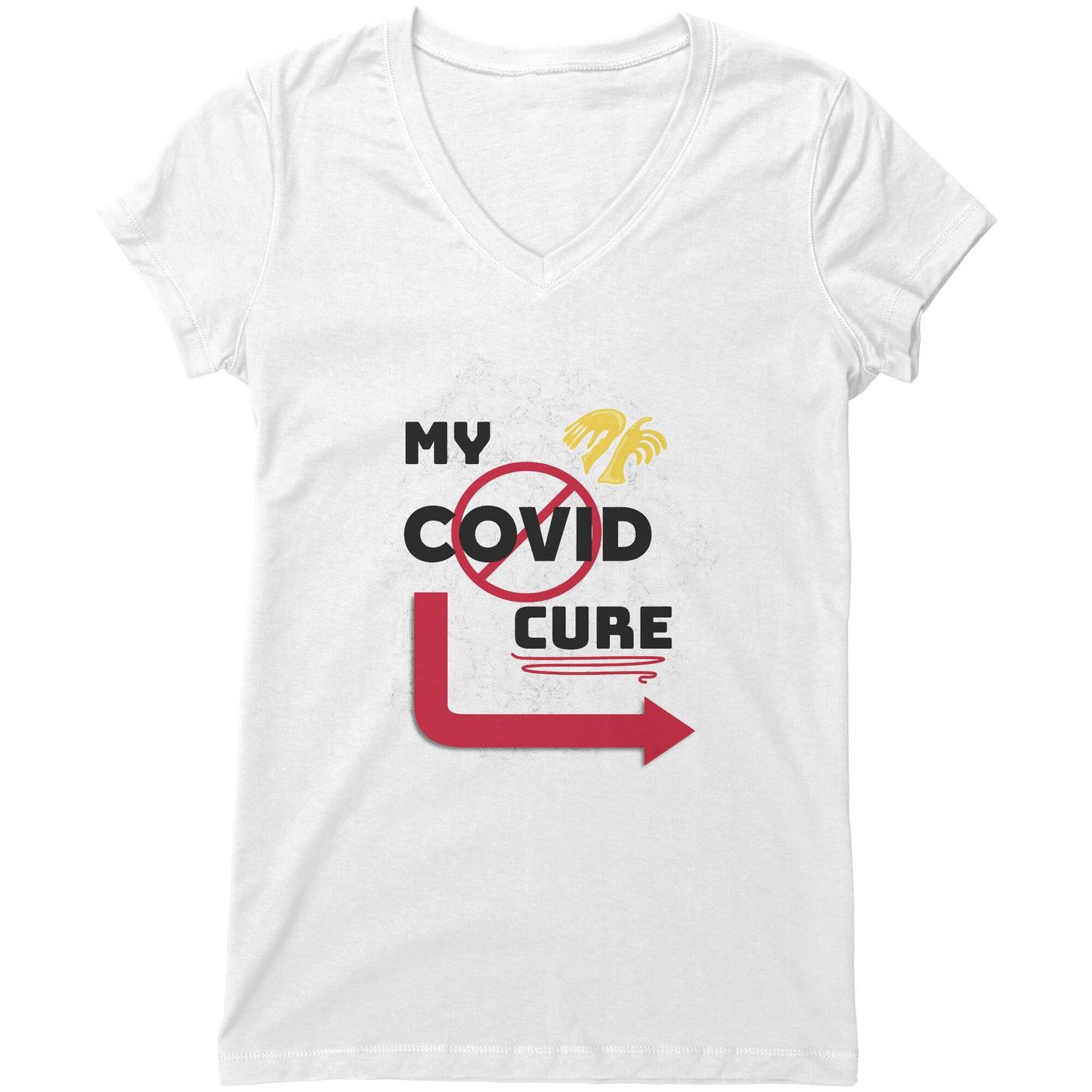 My COVID Cure Women's Bella V-Neck T-shirt