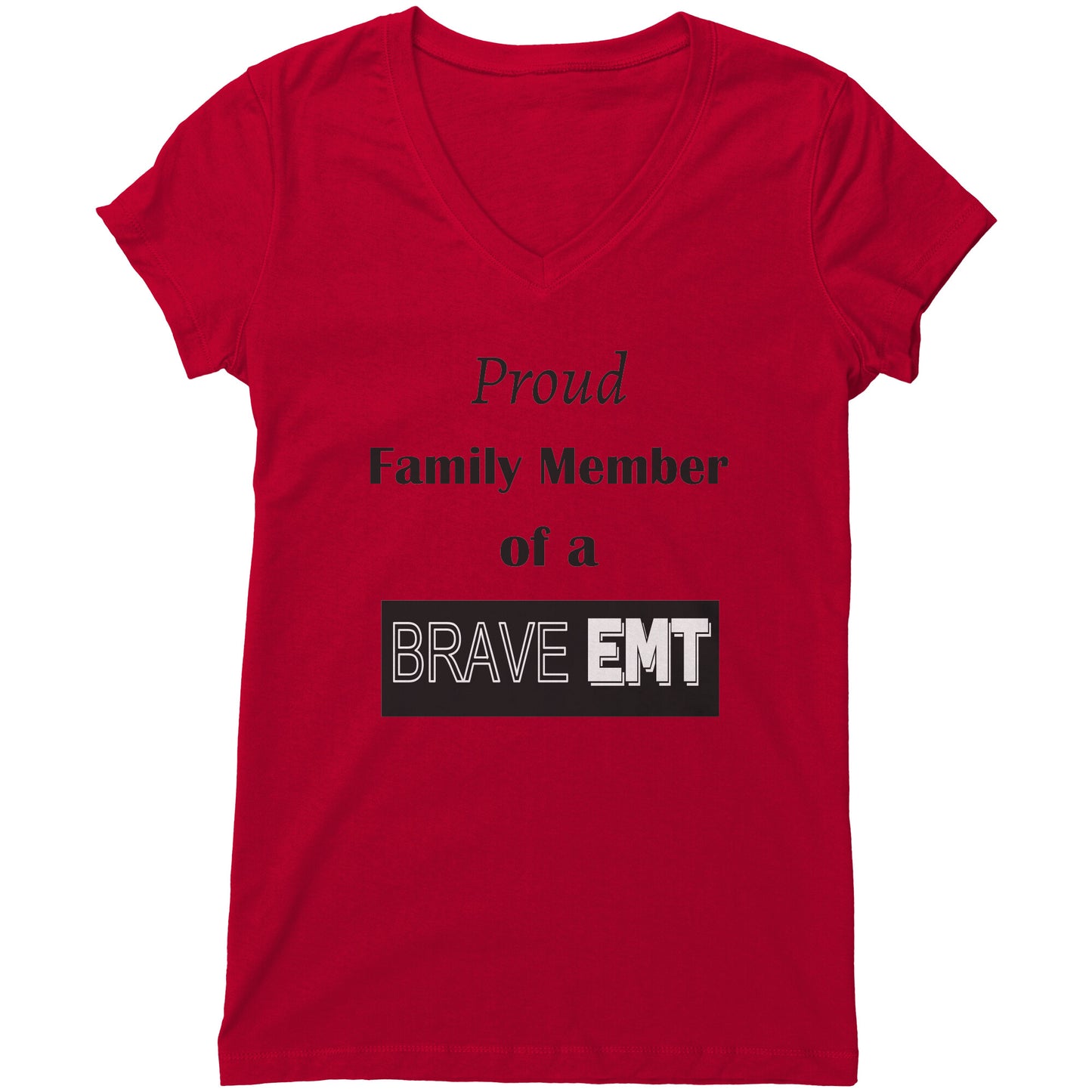 Proud Family Member of a Brave EMT Lettering Womens Shirt - Signs and Seasons Gifts