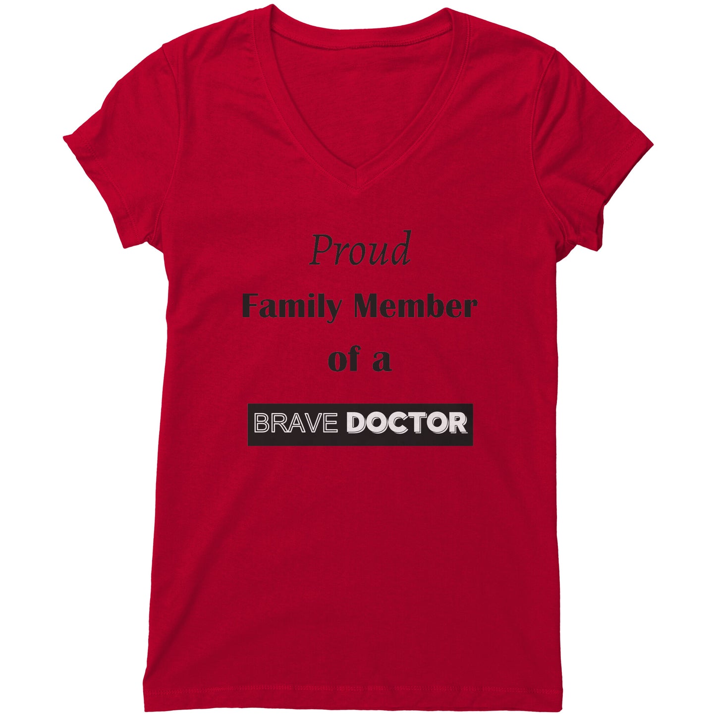 Proud Family Member of a Brave Doctor Lettering Womens Shirt - Signs and Seasons Gifts